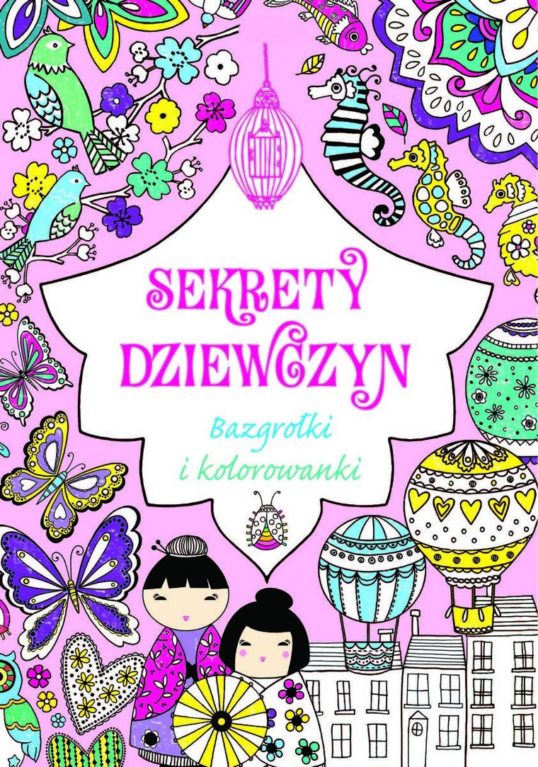Sekrety dziewczyn. Bazgrołki i kolorowanki