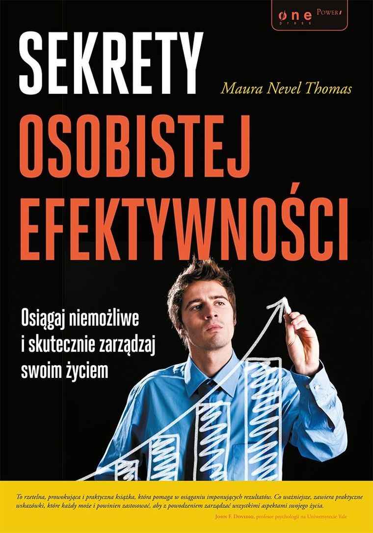Sekrety osobistej efektywności. Osiągaj niemożliwe i skutecznie zarządzaj swoim życiem