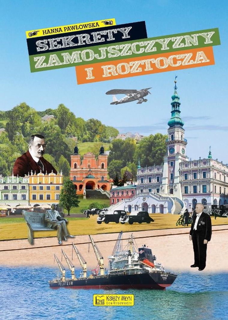 Sekrety Zamojszczyzny i Roztocza