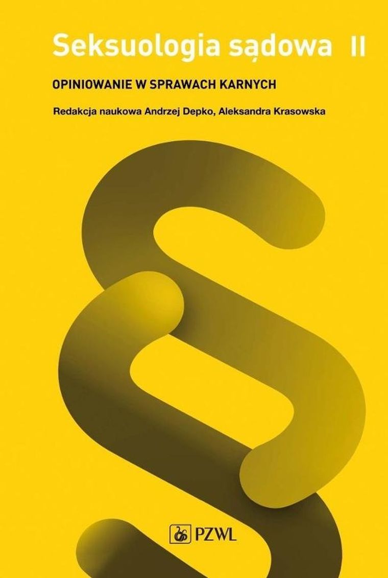 Seksuologia sądowa. Opiniowanie w sprawach karnych. Tom 2