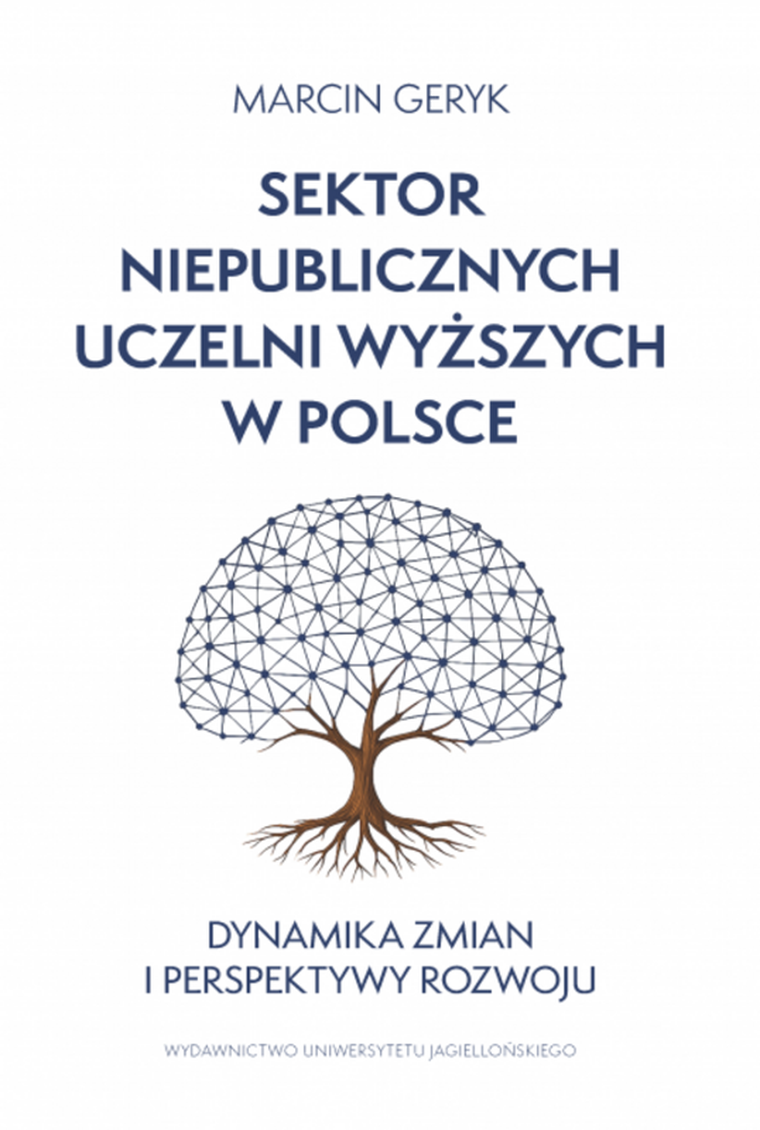 Sektor niepublicznych uczelni wyższych w Polsce. Dynamika zmian i perspektywy rozwoju
