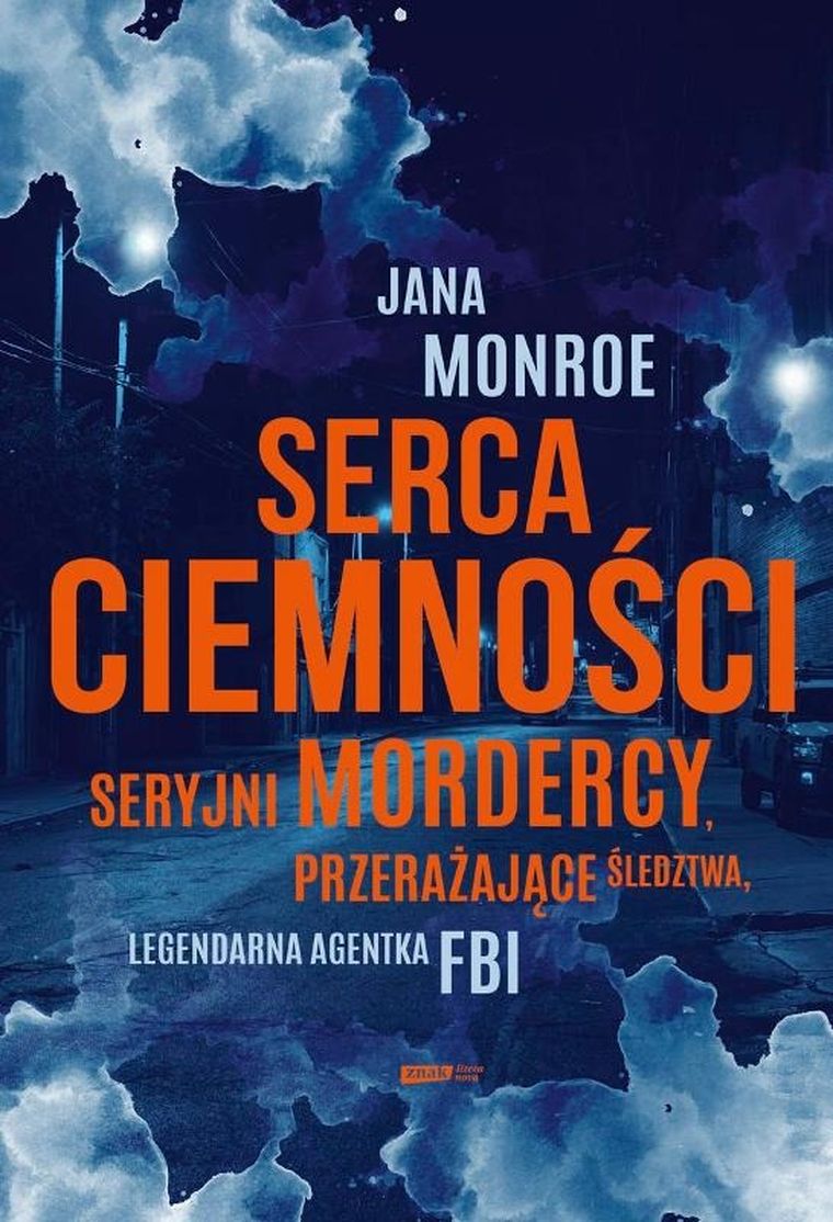 Serca ciemności. Seryjni mordercy, przerażające śledztwa, legendarna agentka FBI (wydanie kieszonkowe)