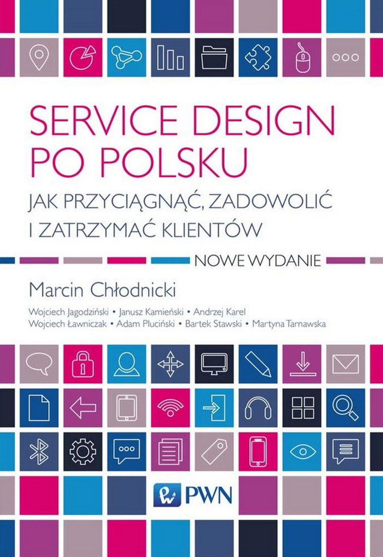Service design po polsku. Jak przyciągnąć, zadowolić i zatrzymać klientów