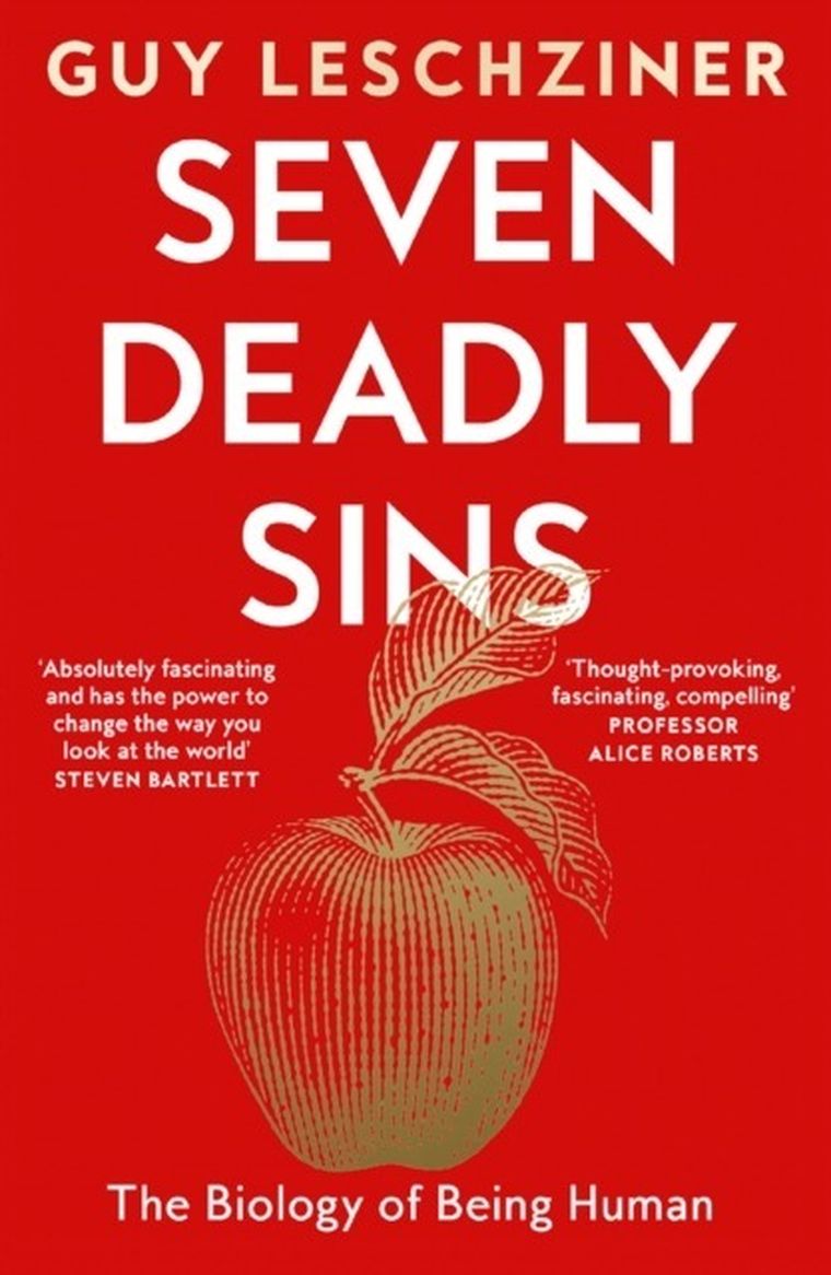 Seven Deadly Sins. The Biology of Being Human