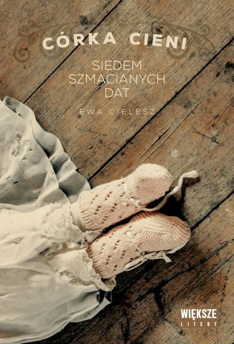 Siedem szmacianych dat. Córka cieni. Tom 1 (Duże Litery)