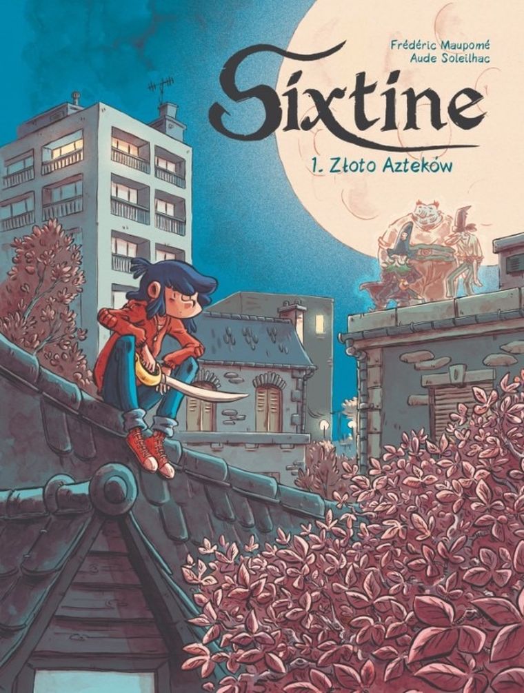 Sixtine. Tom 1. Złoto Azteków