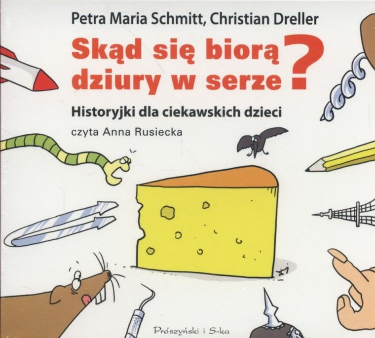 Skąd się biorą dziury w serze? Historyjki dla ciekawskich dzieci. Audiobook CD mp3