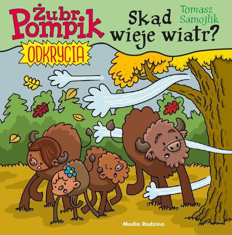 Skąd wieje wiatr? Tom 9. Odkrycia. Żubr Pompik