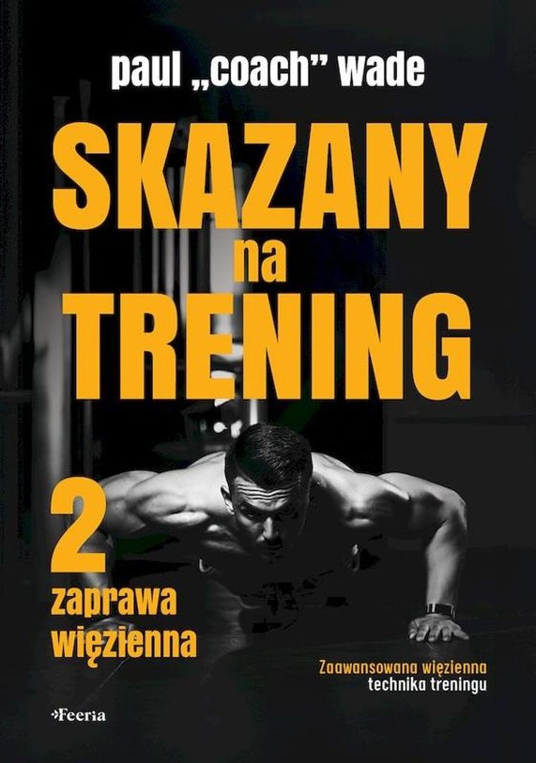 Skazany na trening 2. Zaprawa więzienna