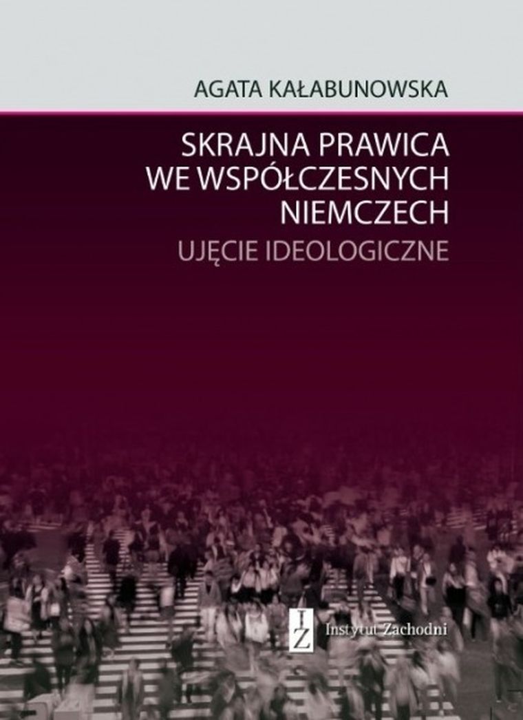 Skrajna prawica we współczesnych Niemczech. Ujęcie ideologiczne