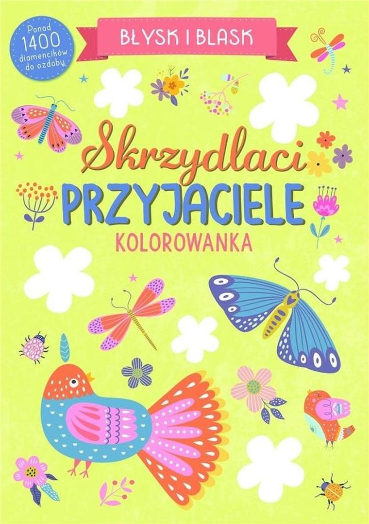 Skrzydlaci przyjaciel. Błysk i blask