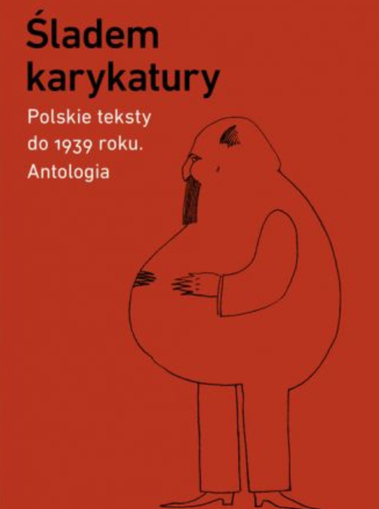 Śladem karykatury. Polskie teksty do 1939 roku. Antologia
