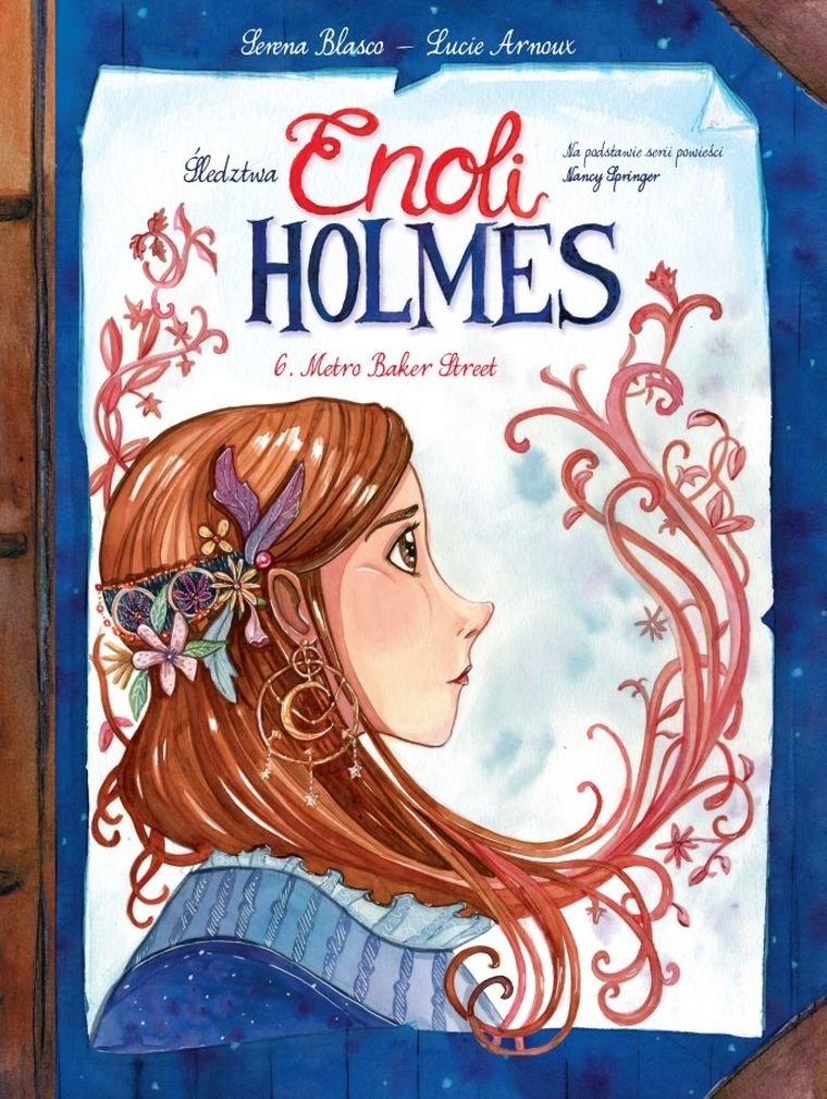 Śledztwa Enoli Holmes. Tom 6. Metro Baker Street