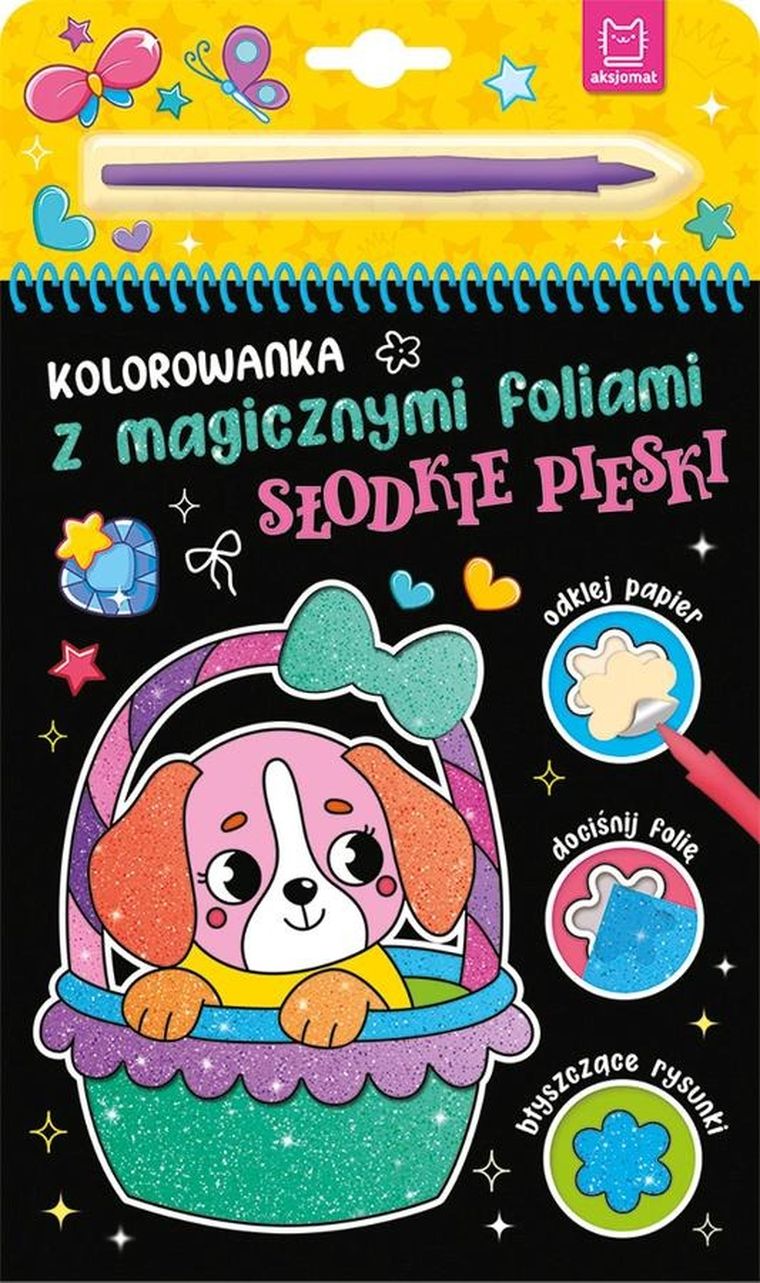 Słodkie pieski. Kolorowanka z magicznymi foliami