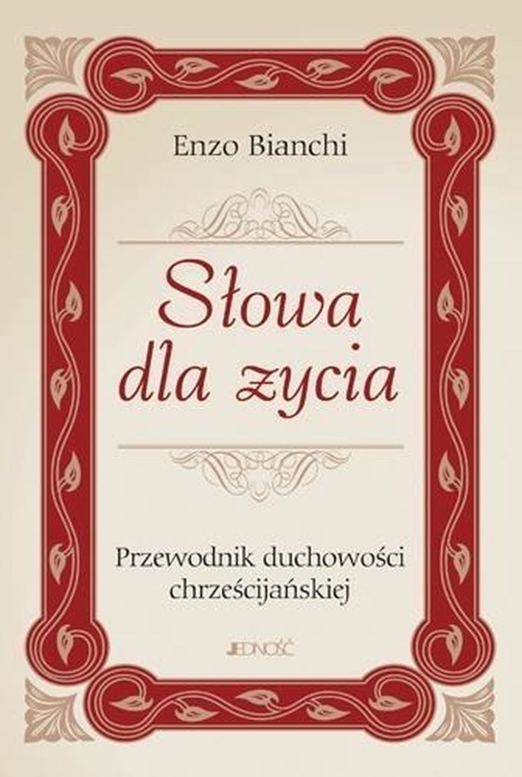 Słowa dla życia. Przewodnik duchowości chrześcijańskiej