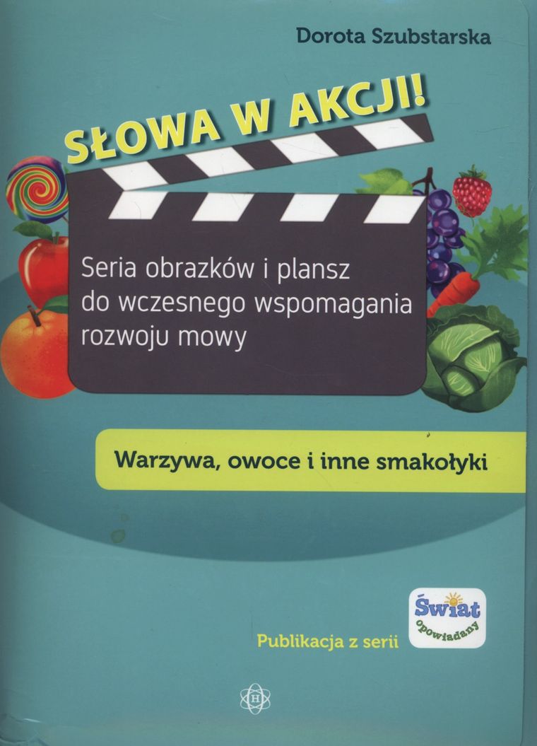 Słowa w akcji. Seria obrazków i plansz do wczesnego wspomagania rozwoju mowy