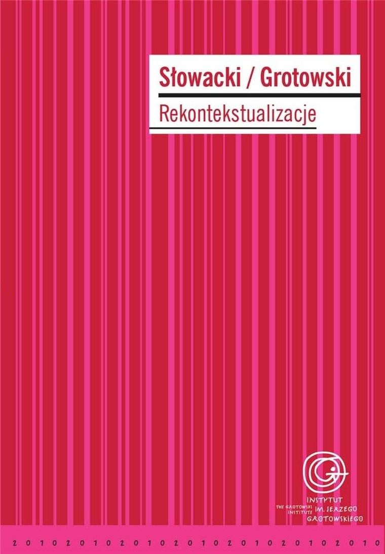 Słowacki/Grotowski. Rekontekstualizacje