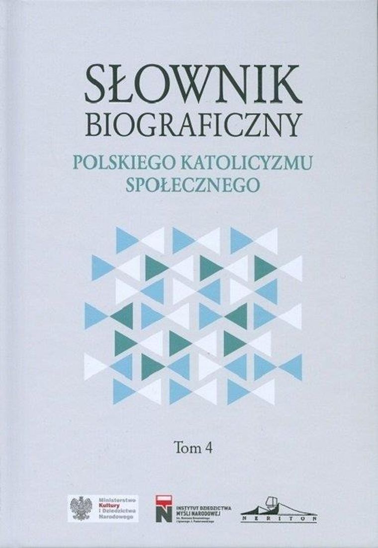 Słownik biograficzny polskiego katolicyzmu społecznego. Tom 4
