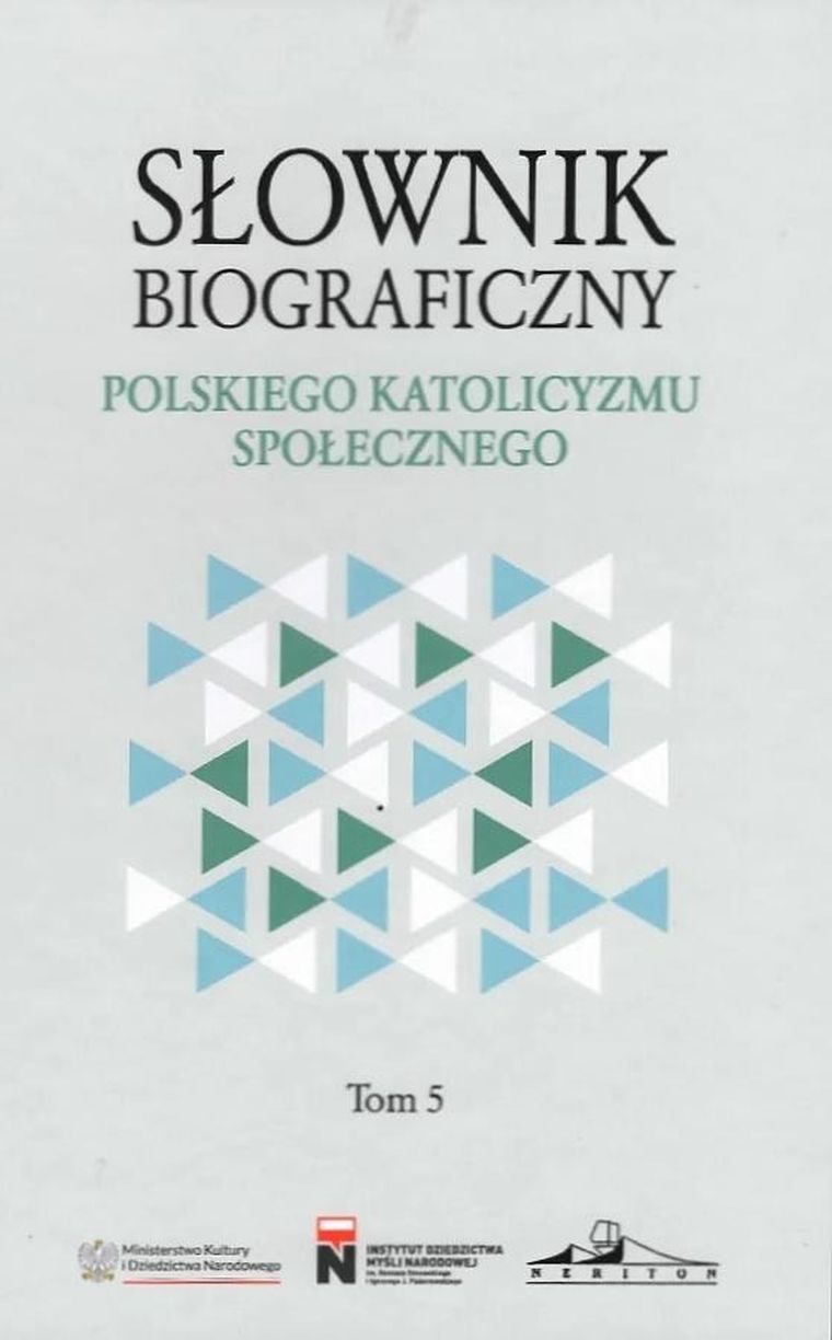 Słownik biograficzny polskiego katolicyzmu społecznego. Tom 5