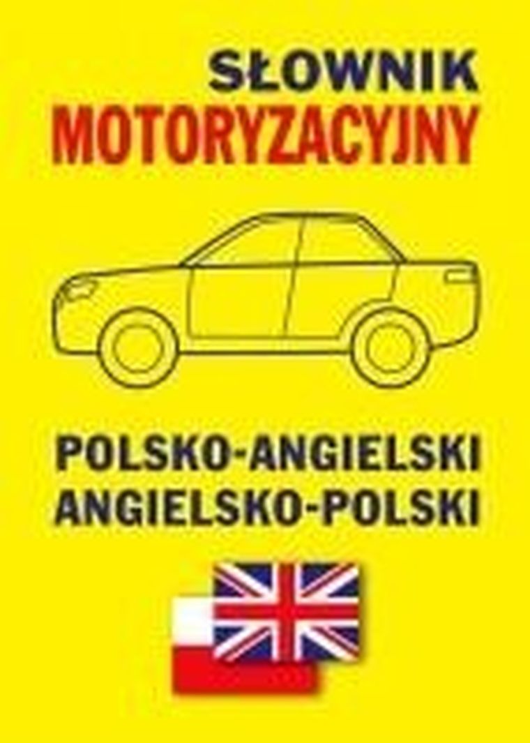 Słownik motoryzacyjny polsko-angielski, angielsko-polski