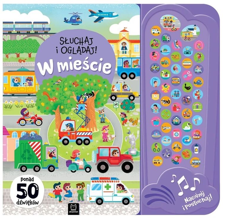 Słuchaj i oglądaj! W mieście. Ponad 50 dźwięków
