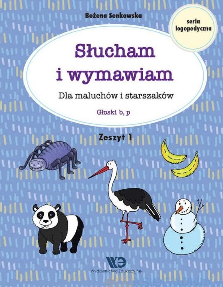 Słucham i wymawiam. Dla maluchów i starszaków. Zeszyt 1