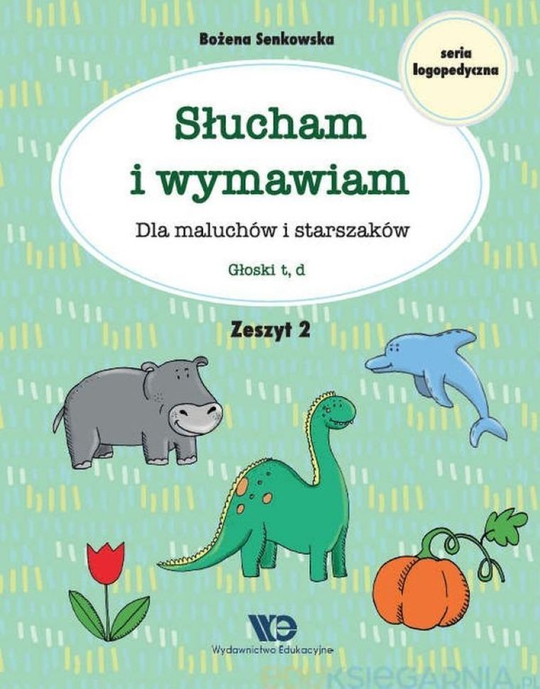 Słucham i wymawiam. Dla maluchów i starszaków. Zeszyt 2