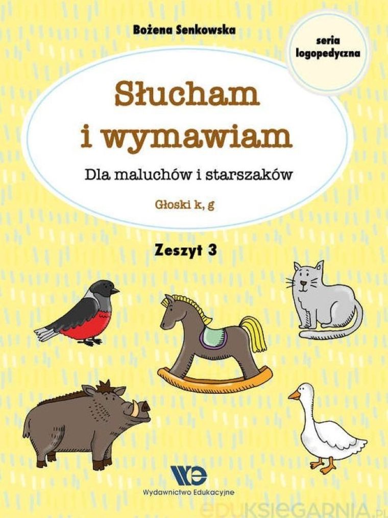 Słucham i wymawiam. Dla maluchów i starszaków. Zeszyt 3