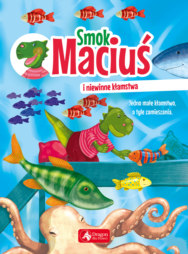 Smok Maciuś i niewinne kłamstwa