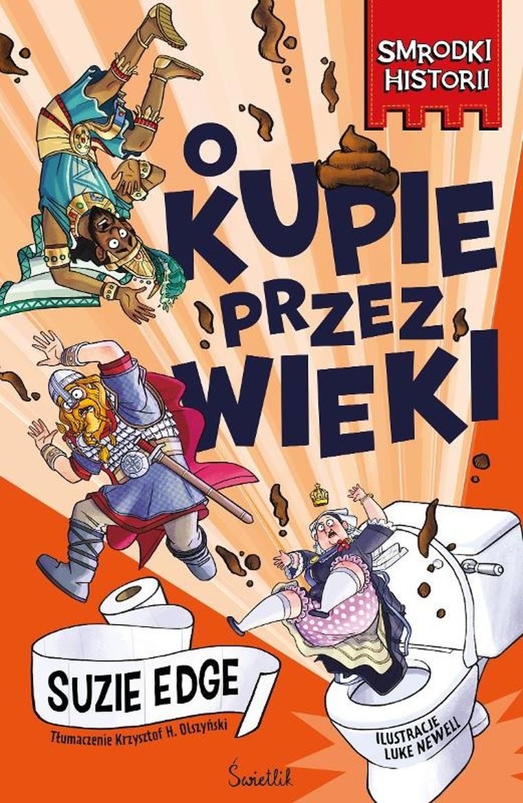 Smrodki historii. Hstory Stinks. Tom 1. O kupie przez wieki