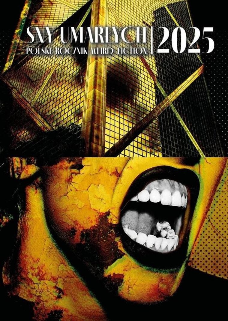 Sny umarłych 2025. Polski rocznik weird fiction