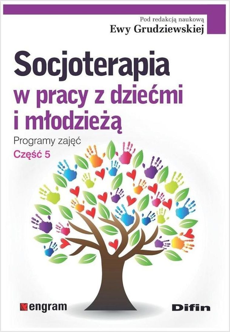 Socjoterapia w pracy z dziećmi i młodzieżą. Część 5