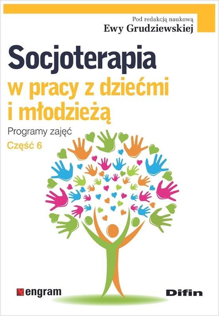 Socjoterapia w pracy z dziećmi i młodzieżą. Część 6