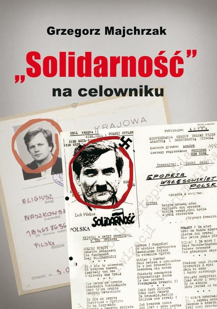 Solidarność na celowniku. Wybrane operacje sb przeciwko związkowi i jego działaczom