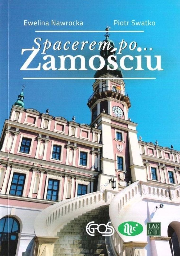 Spacerem po Zamościu