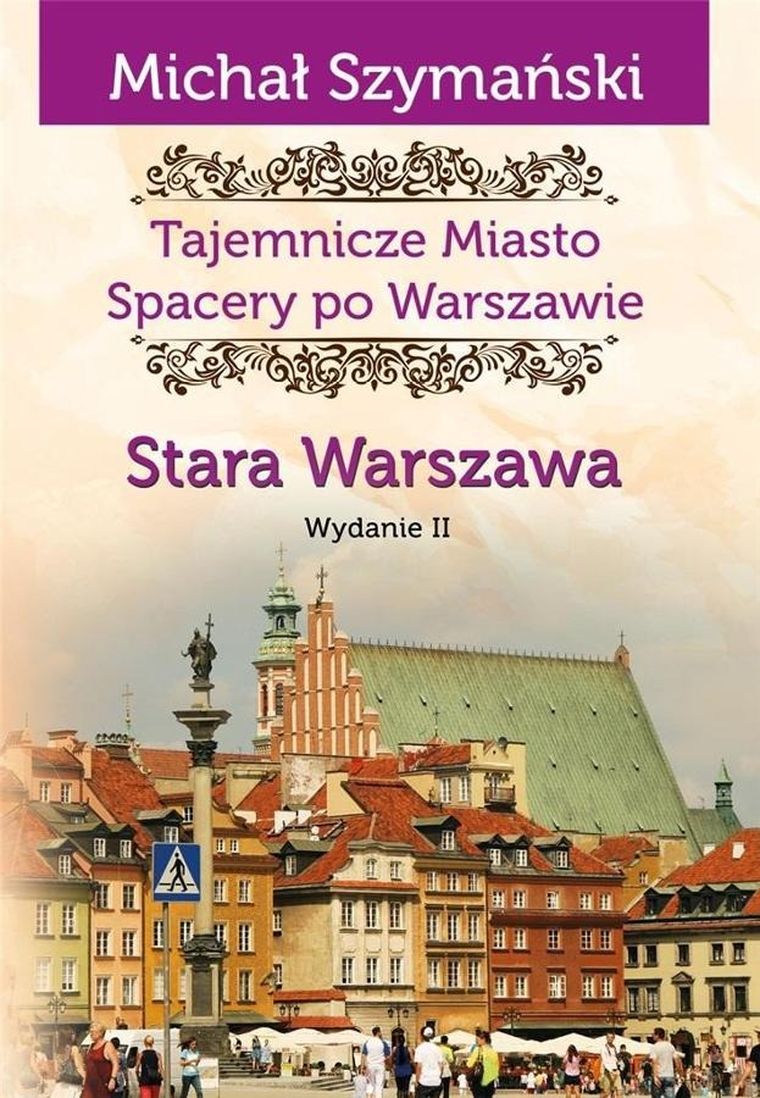 Spacery po Warszawie. Stara Warszawa