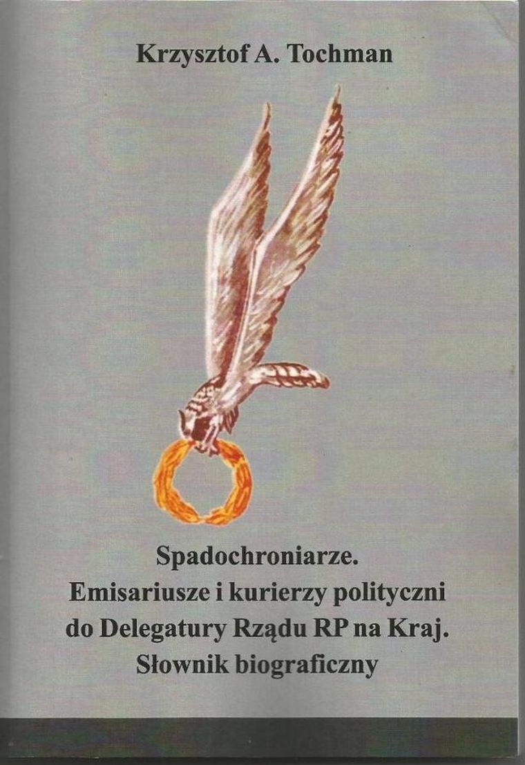 Spadochroniarze Emisariusze i kurierzy polityczni do Delegatury Rządu RP na Kraj