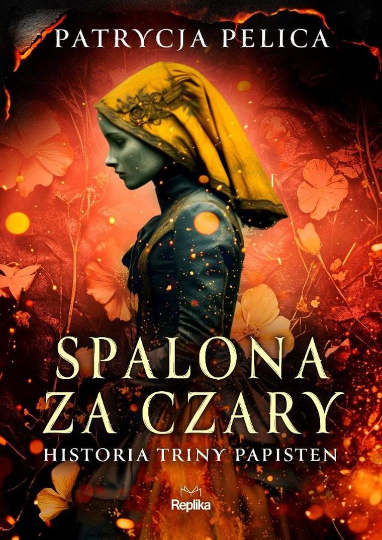 Spalona za czary. Historia Triny Papisten