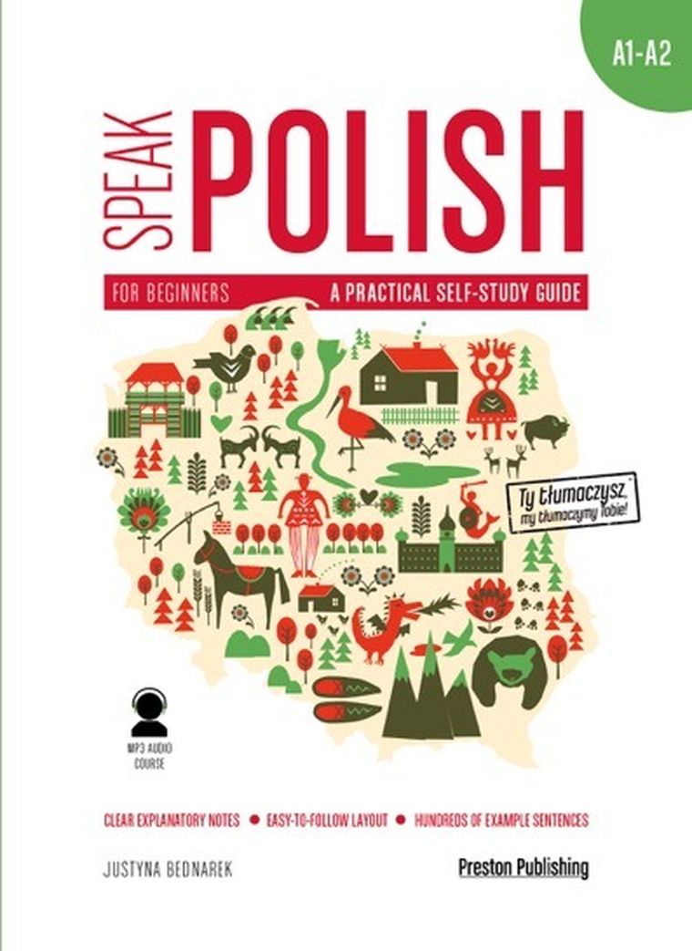 Speak polish a practical self study guide. Part 1. Levels A1-A2 + mp3