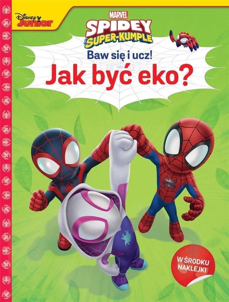 Spidey i super-kumple. Baw się i ucz! Jak być eko?