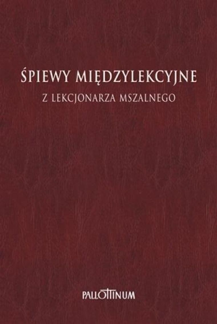 Śpiewy międzylekcyjne z Lekcjonarza Mszalnego. Tom 3