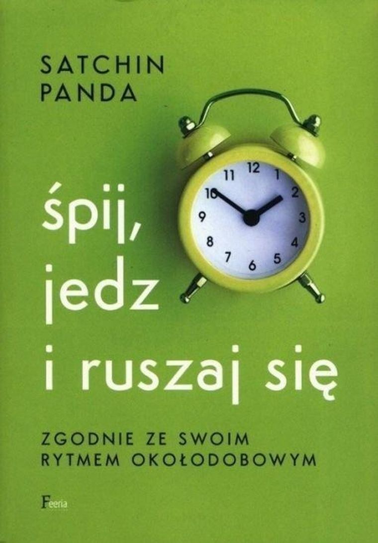 Śpij, jedz i ruszaj się zgodnie ze swoim rytmem