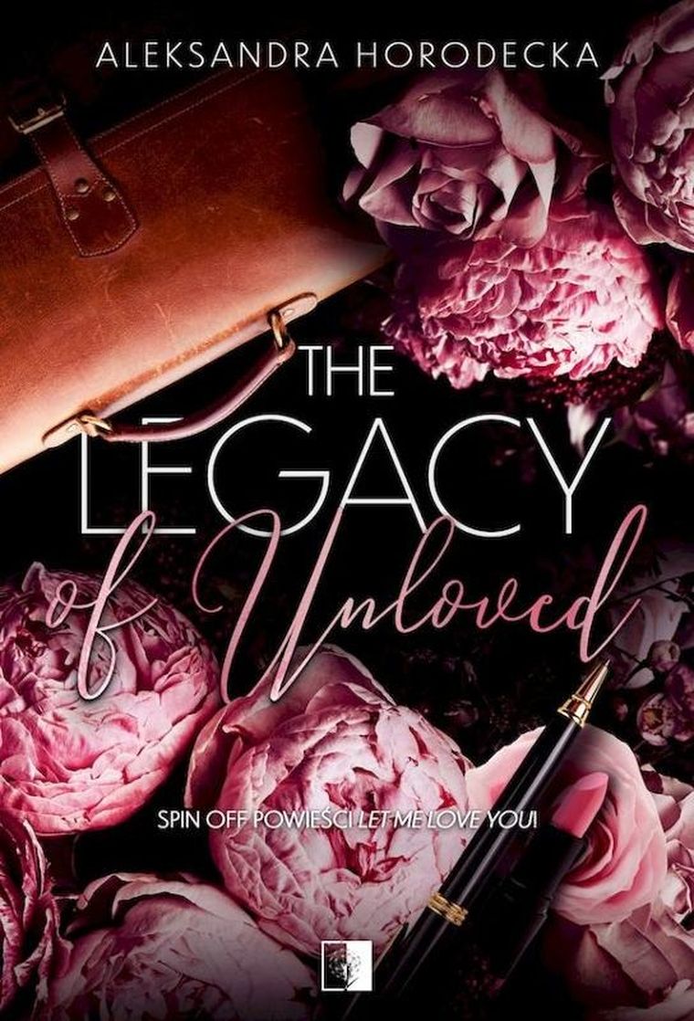 Spin off Let me love you. Tom 1. The Legacy of Unloved