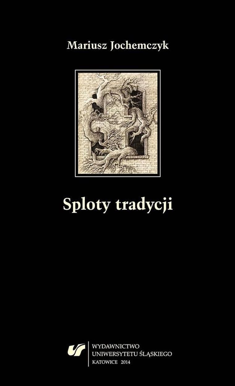 Sploty tradycji. Dwugłosy o literaturze polskiej