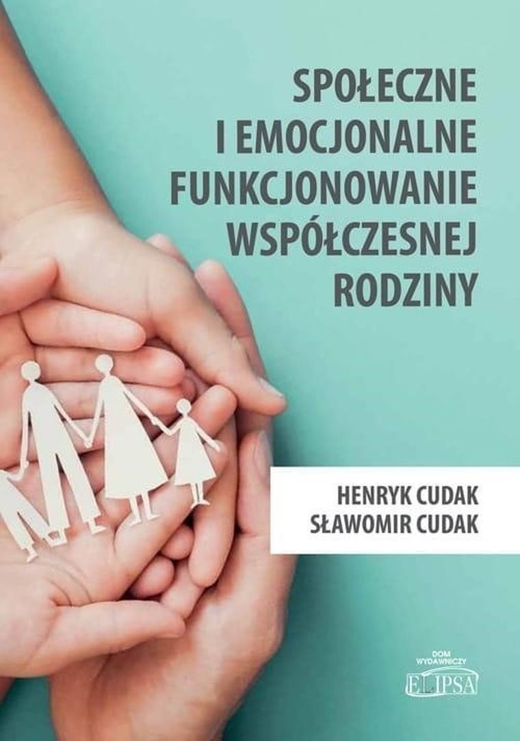 Społeczne i emocjonalne funkcjonowanie współczesnej rodziny