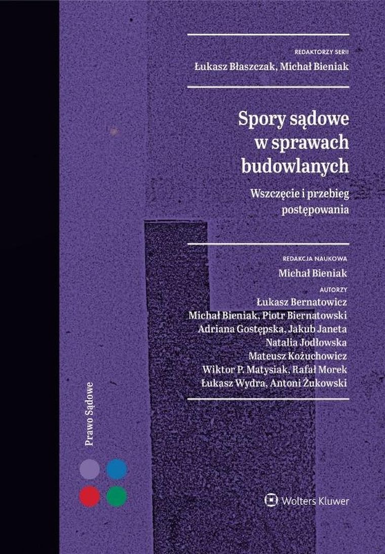 Spory sądowe w sprawach budowlanych. Wszczęcie i przebieg postępowania