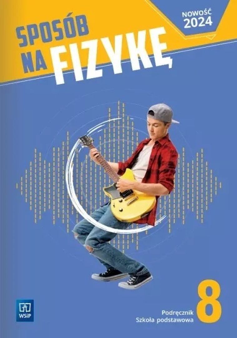 Sposób na fizykę. Podręcznik. Klasa 8. Szkoła podstawowa