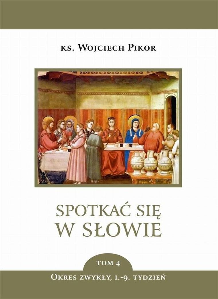 Spotkać się w Słowie. Tom 4. Okres zwykły 1-9 tydz.