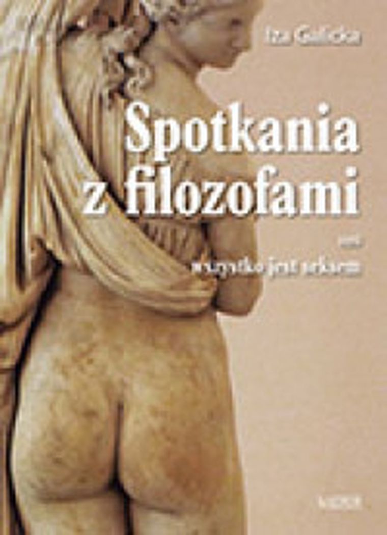 Spotkania z filozofami, czyli wszystko jest seksem