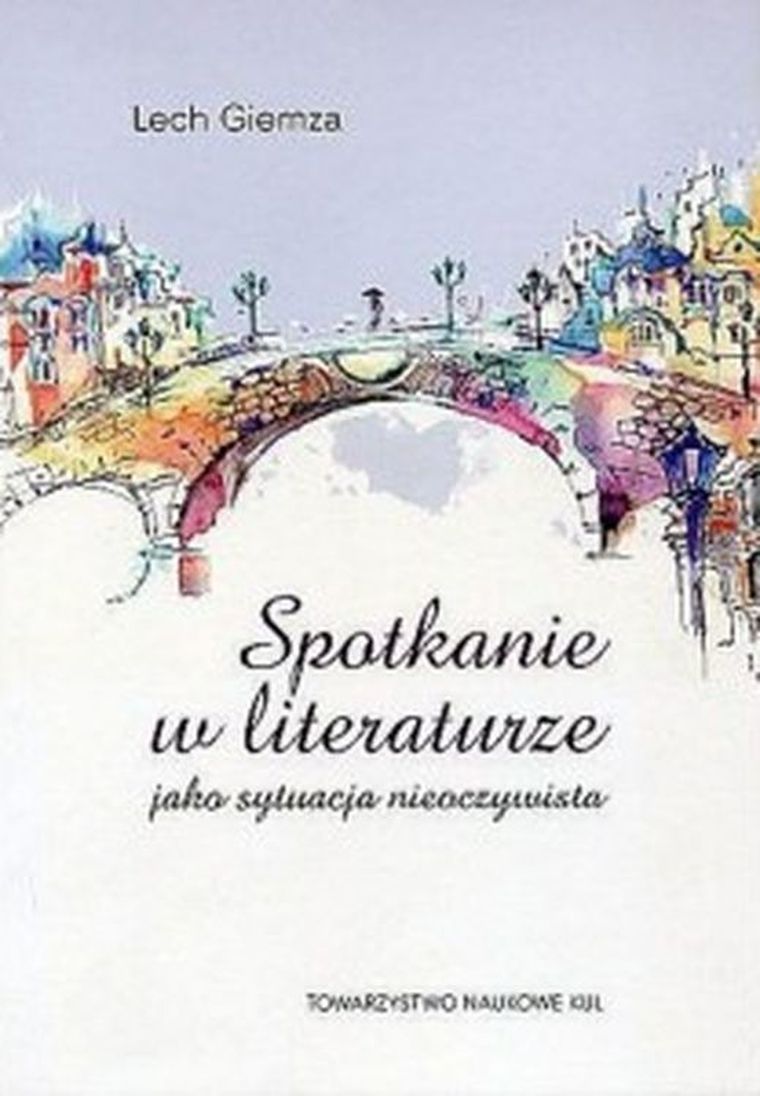 Spotkanie w literaturze jako sytuacja nieoczywista